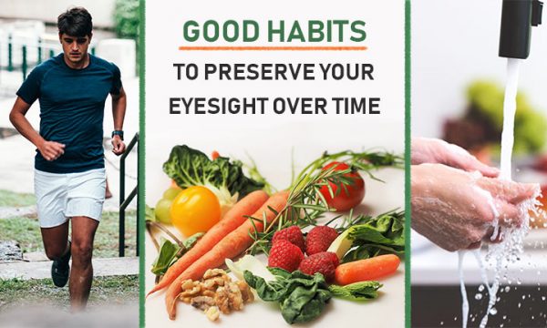 Good Habits to Preserve Your Eyesight Over Time