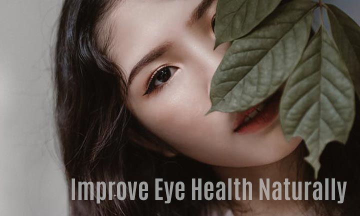 Improve Eye Health Naturally