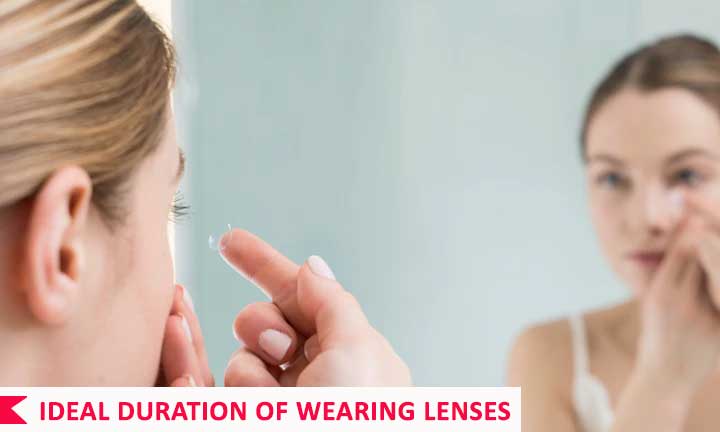 Ideal Duration of Wearing Lenses