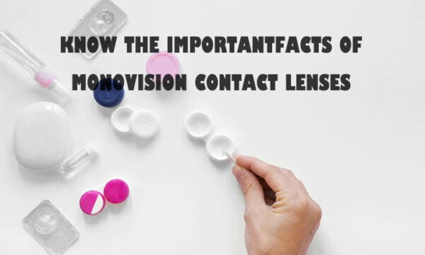 know-the-important-facts-of-monovision-contact-lenses